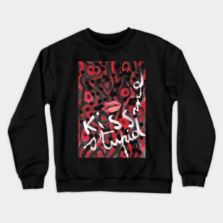 Kiss me stupid - 1 Crewneck Sweatshirt